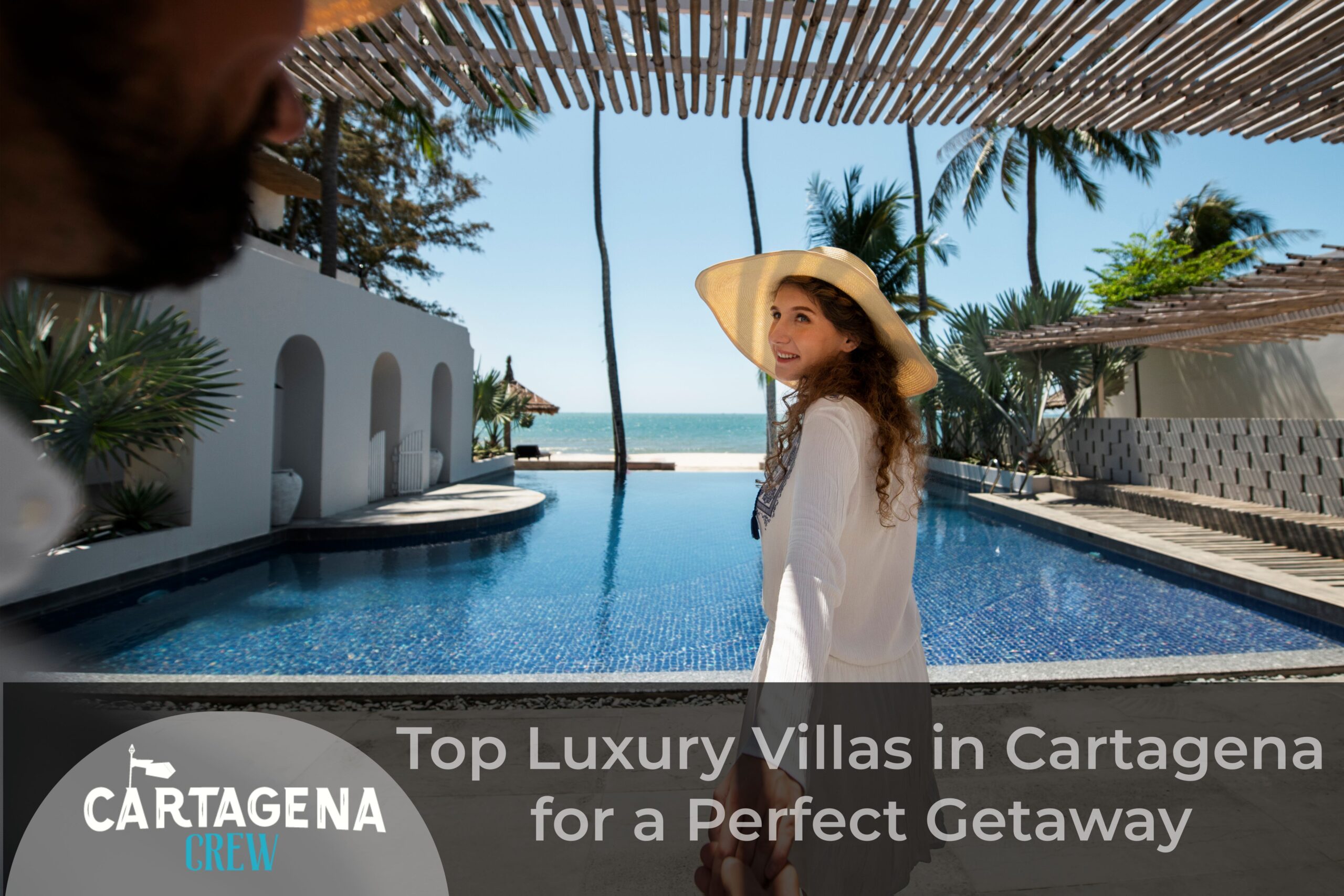 Top Luxury Villas in Cartagena for a Perfect Getaway