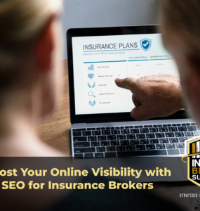 Boost Your Online Visibility with SEO for Insurance Brokers