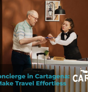 Your VIP Concierge in Cartagena: How We Make Travel Effortless