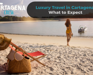 Luxury Travel in Cartagena: What to Expect