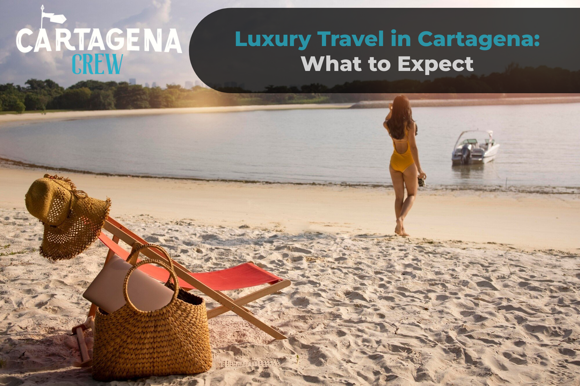 Luxury Travel in Cartagena: What to Expect