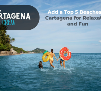 Top 5 Beaches in Cartagena for Relaxation and Fun