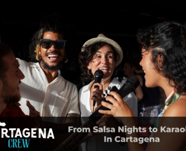 From Salsa Nights to Karaoke In Cartagena