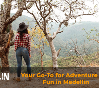 Your Go-To for Adventure and Fun in Medellín