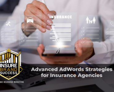 Advanced AdWords Strategies for Insurance Agencies